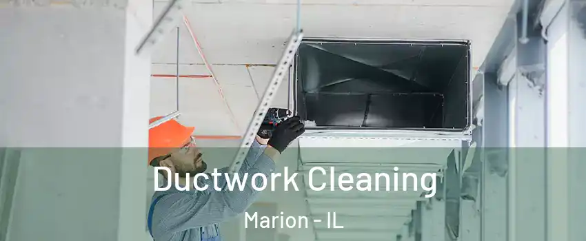  Ductwork Cleaning Marion - IL