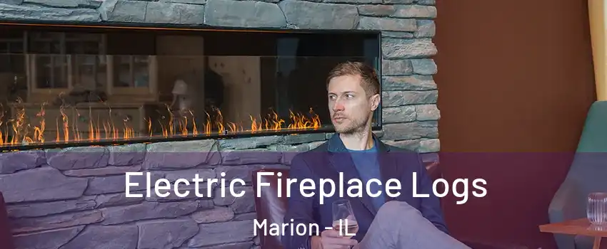  Electric Fireplace Logs Marion - IL