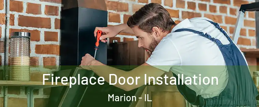  Fireplace Door Installation Marion - IL