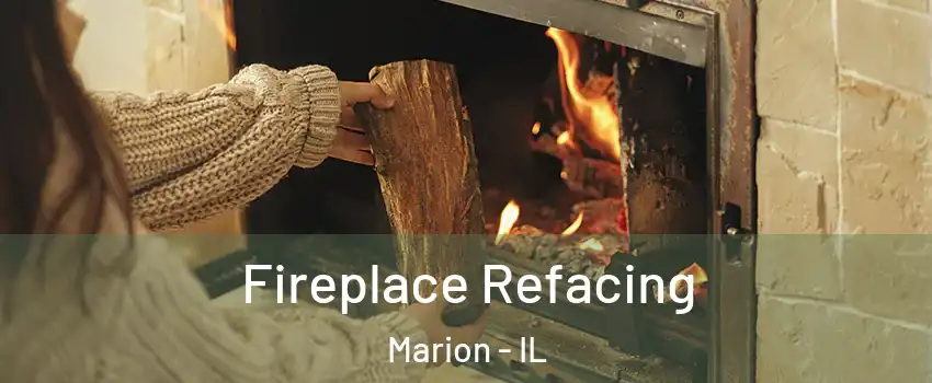  Fireplace Refacing Marion - IL